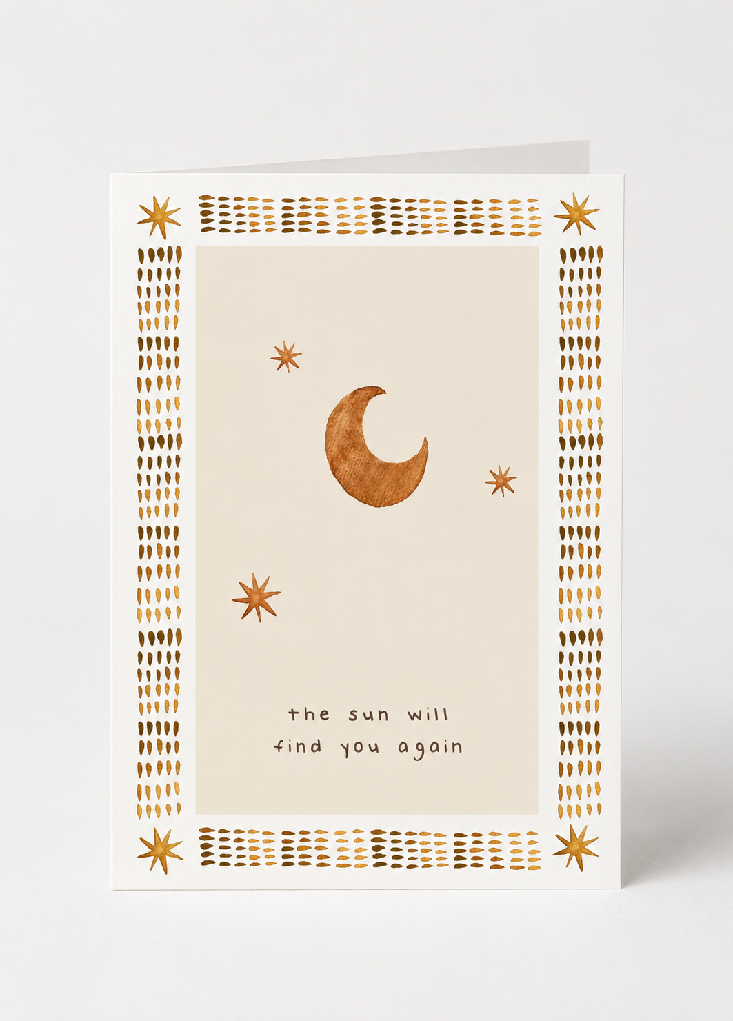 Greeting Card - The Sun Will Find You