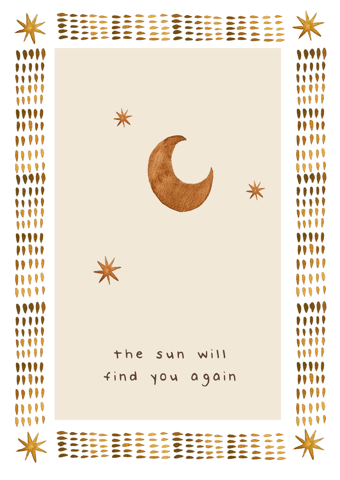 Greeting Card - The Sun Will Find You