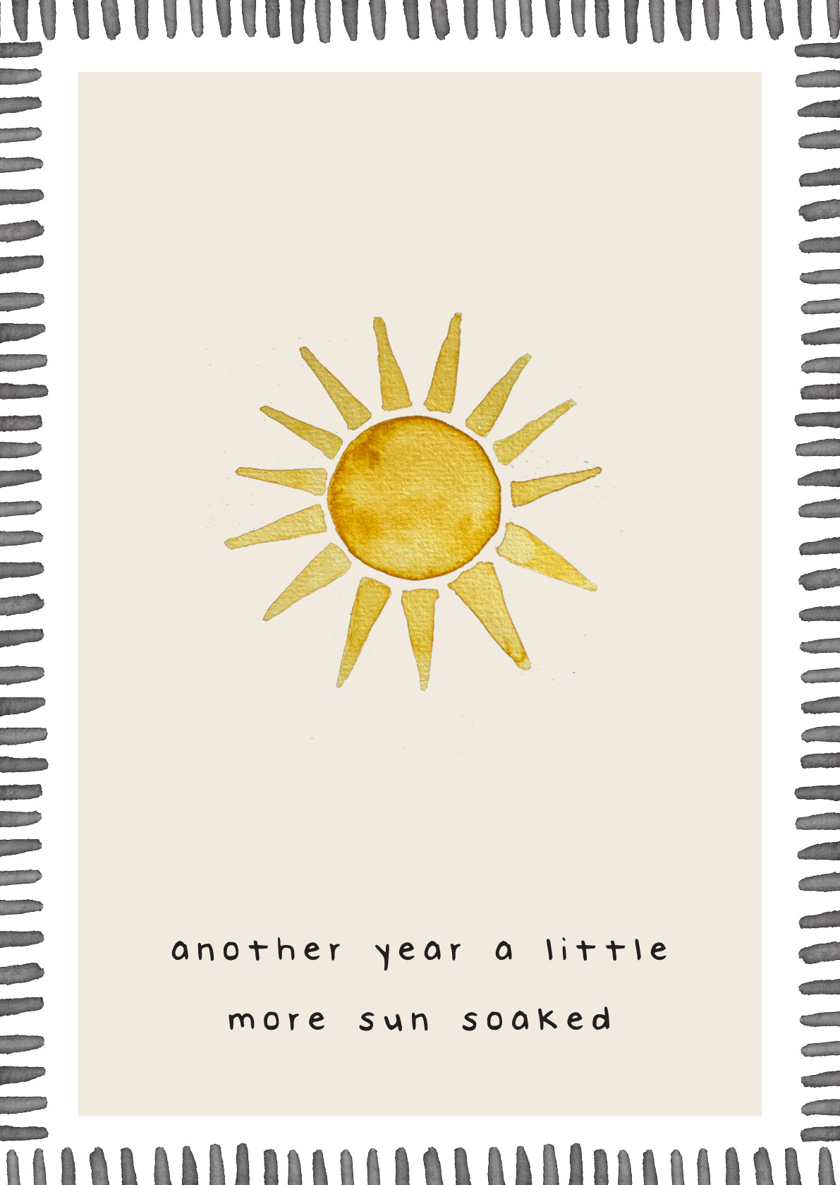 Greeting Card - Another year a little more Sun Soaked